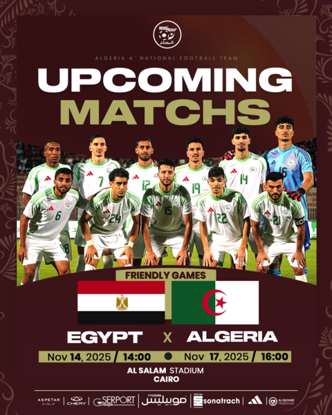 Coupe Arabe de la FIFA 2025 : L'Algérie affrontera l'Égypte lors d'un double match amical au Caire